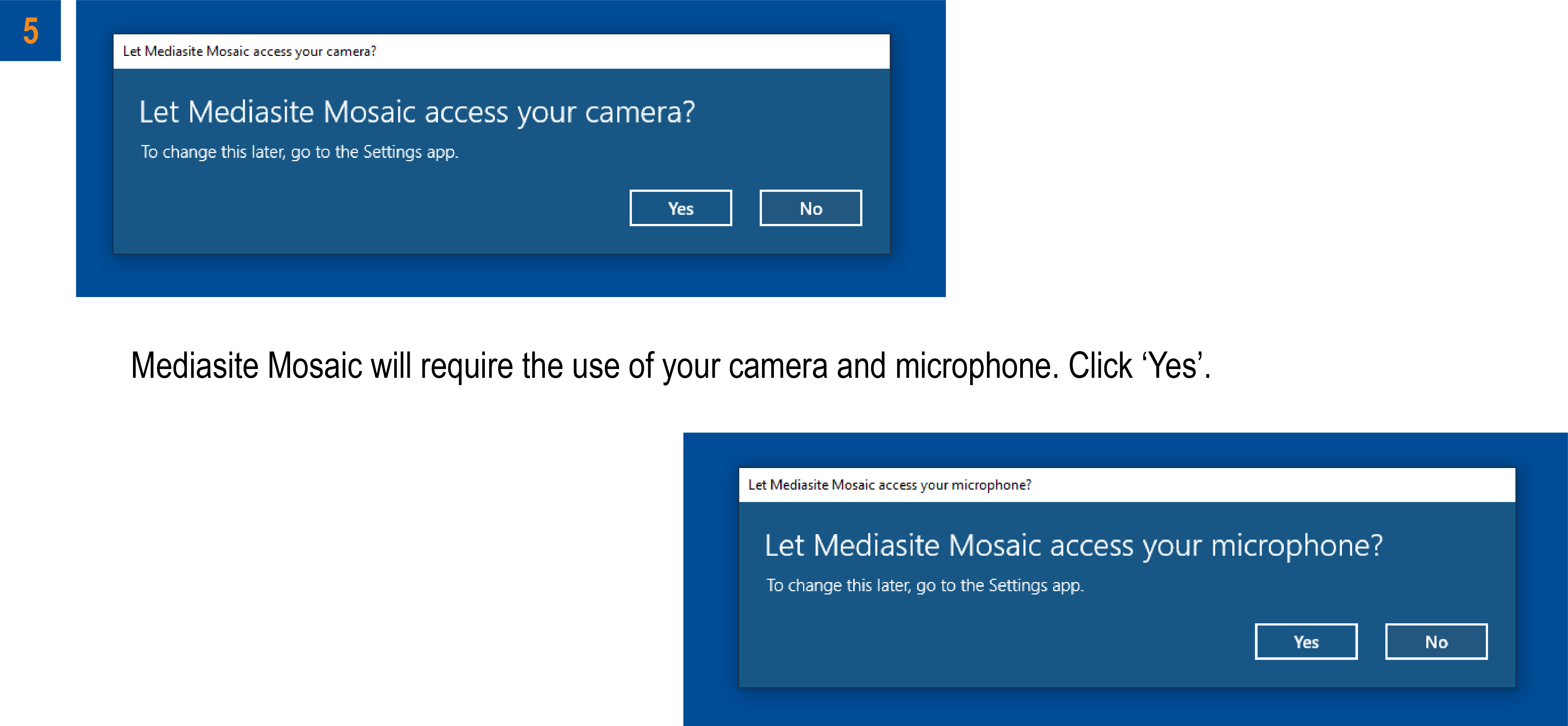 Mediasite Mosaic will require the use of your camera and microphone. Click yes.